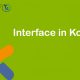 اینترفیس در کاتلین – آموزش برنامه نویسی kotlin