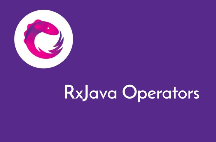 اپراتورها یا عملگرهای RxJava